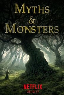 Сериал Мифы и чудовища (2017)