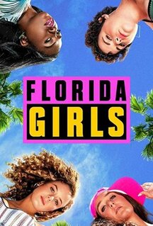 Сериал Florida Girls (2019)