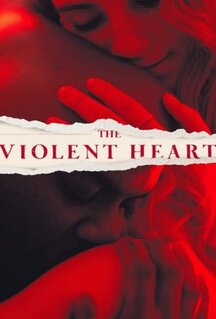 Фильм The Violent Heart (2020)