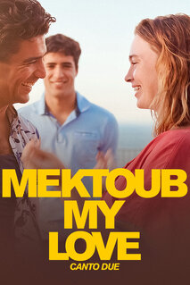 Фильм Мектуб, моя любовь: Песнь вторая (2025)