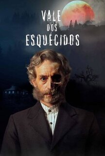Сериал Vale dos Esquecidos (2022)