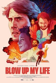 Фильм Blow Up My Life (2022)
