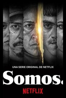 Сериал Somos. (2021)