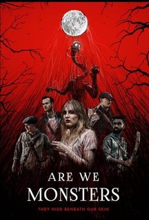 Фильм Are We Monsters (2021)
