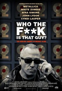 Фильм Who the Fuck is That Guy? The Fabulous Journey of Michael Alago (2017)