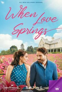Фильм When Love Springs (2023)