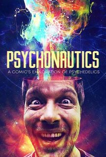 Фильм Psychonautics: A Comic's Exploration Of Psychedelics (2018)