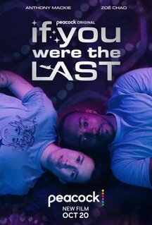 Фильм If You Were the Last (2023)