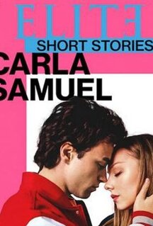 Сериал Элита. Короткие истории. Карла и Самуэль (2021)