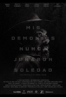 Фильм Mis demonios nunca juraron soledad (2017)