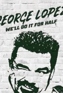 Фильм George Lopez: We\'ll Do It for Half (2020)