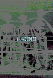 Фильм LACED (2022)