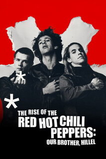 Фильм Восхождение Red Hot Chili Peppers: Наш брат Хиллел (2026)