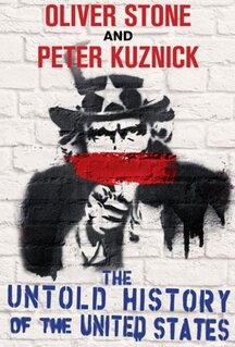 Сериал Нерассказанная история Соединенных Штатов Оливера Стоуна (2012)