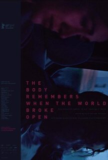 Фильм Тело помнит, когда мир развалился (2019)