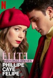 Сериал Элита. Короткие истории. Филлип, Каэ, Фелипе (2021)