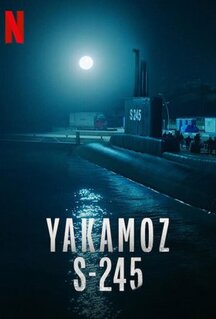 Сериал Подводная лодка Yakamoz S-245 (2022)