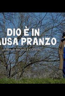 Фильм Dio è in pausa pranzo (2022)