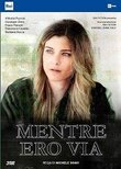 Mentre ero via