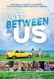 Just Between Us