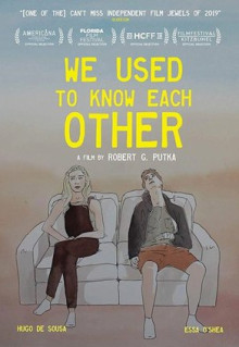 Фильм We Used To Know Each Other (2019)