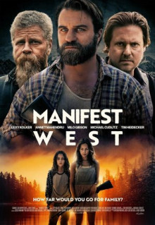 Фильм Manifest West (2022)