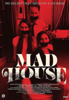 Фильм Mad House (2019)