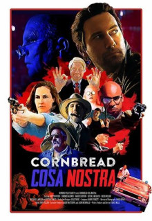 Фильм Cornbread Cosa Nostra (2018)