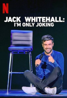 Фильм Jack Whitehall: I'm Only Joking (2020)