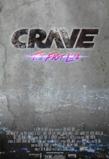 Фильм Crave: The Fast Life (2016)