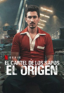 Сериал El Cartel de los Sapos - El Origen (2021)