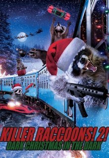 Killer Raccoons 2: Dark Christmas in the Dark