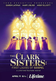 The Clark Sisters: First Ladies of Gospel