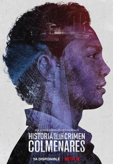 Сериал Historia de un crimen: Colmenares (2019)