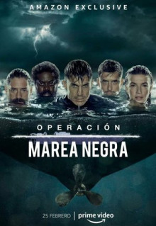 Сериал Operación Marea Negra (2022)