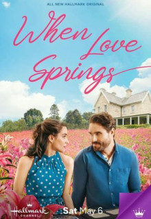 Фильм When Love Springs (2023)