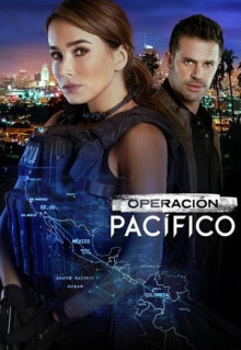 Сериал Operación Pacífico (2020)