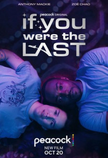 Фильм If You Were the Last (2023)