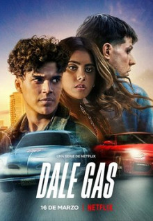 Сериал Dale Gas (2022)