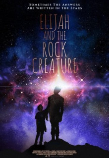 Фильм Elijah and the Rock Creature (2018)