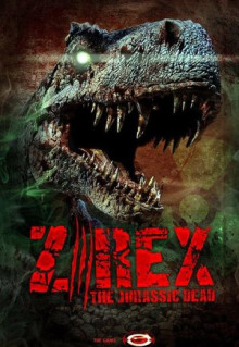 Фильм Z/Rex: The Jurassic Dead (2017)