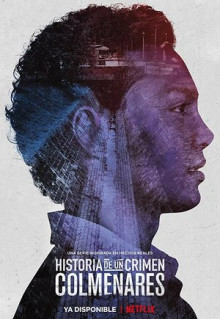 Сериал Historia de un crimen: Colmenares (2019)