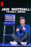 Jack Whitehall: I'm Only Joking